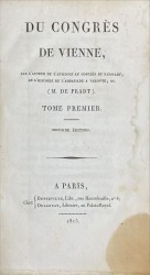 DU CONGRES DE VIENNE, par l'auteur de l'antidote au congres de Radstadt de l'histoire de l'ambassade a' Varsovie.  Seconde édition. Tomo I (e II)